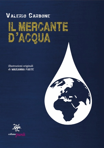 ‘Degustazione letteraria’, protagonista il romanzo ‘Il mercante d’acqua’ di Valerio Carbone