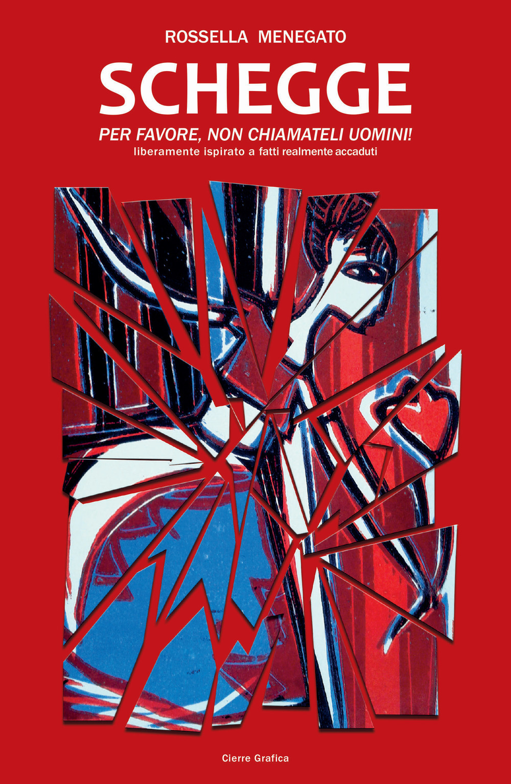 Domani, a Benevento, presentazione del libro ‘Schegge, per favore non chiamateli uomini’ di Rossella Menegato