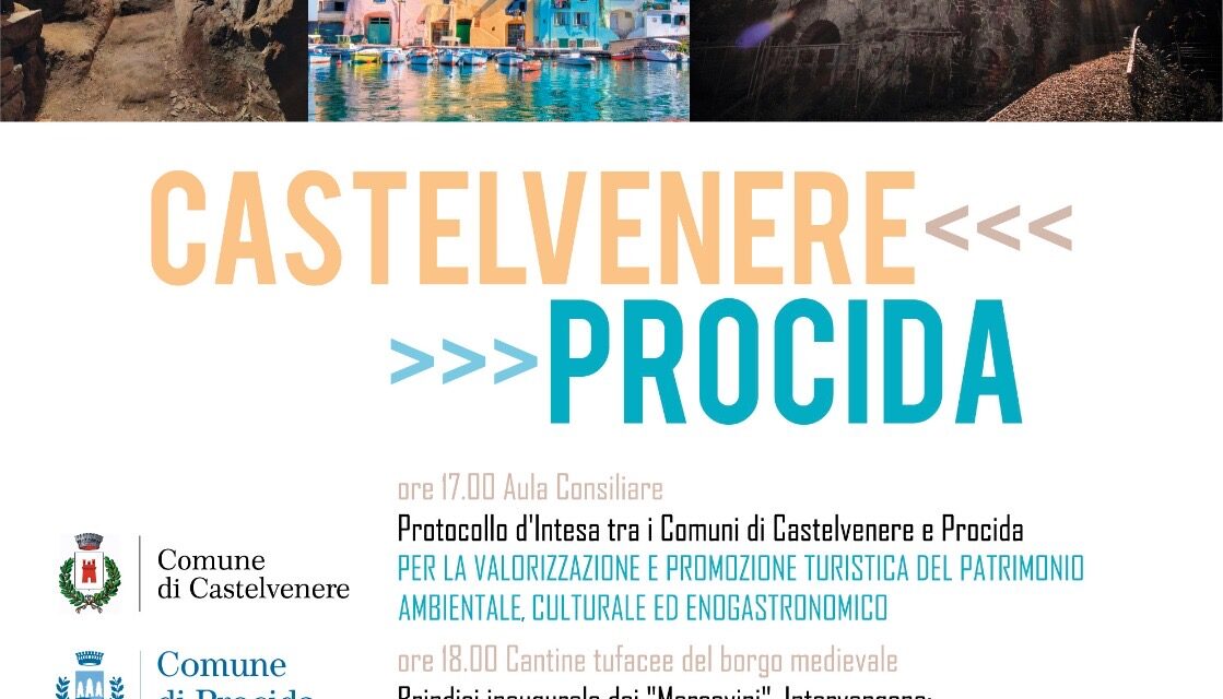 Castelvenere – Procida, unite per potenziare il turismo tra fascia costiera e aree interne della Campania