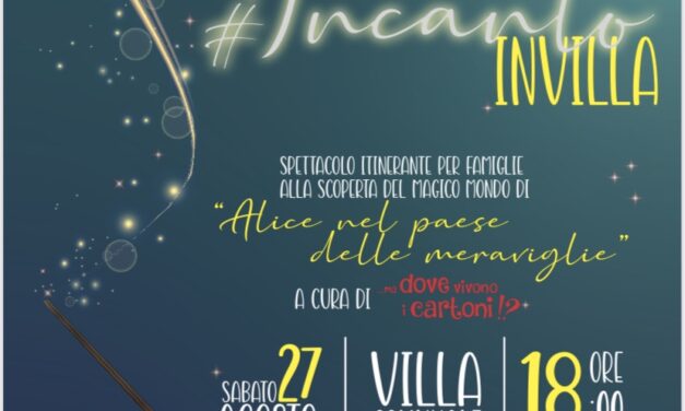 Con l’evento gratuito ‘Incanto InVilla’, il nido FeliciDad festeggia la sua attività sabato 27 agosto