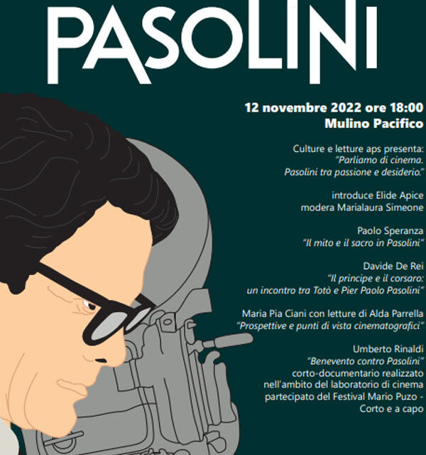 Culture e Letture, domani al Mulino Pacifico di Benevento, ultimo appuntamento per il cartellone ‘Pasolini100’