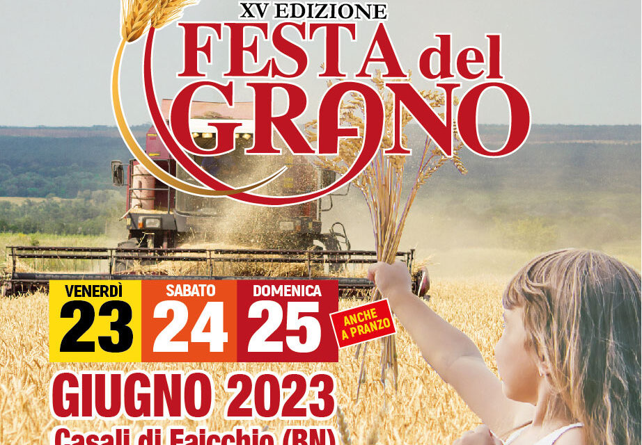 Dal 23 giugno torna a Faicchio la tradizionale Festa del Grano