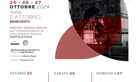Benevento, Teatro S Vittorino, 25,26 e 27 ottobre, al via il Sannio Festival della Canzone Classica Napoletana