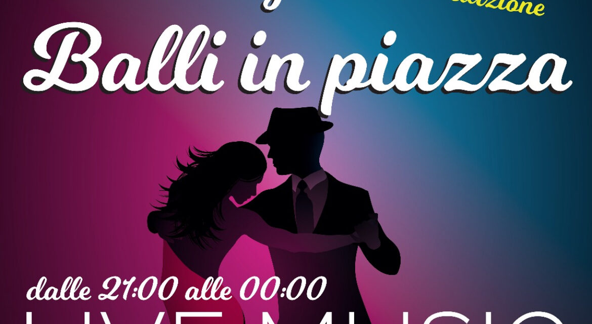 Airola accende l’estate con la kermesse ‘BALLI IN PIAZZA’ dal 13 luglio al 24 agosto