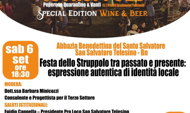 San Salvatore Telesino celebra il prossimo weekend la Festa dello Struppolo: tradizione, identità e prospettive future