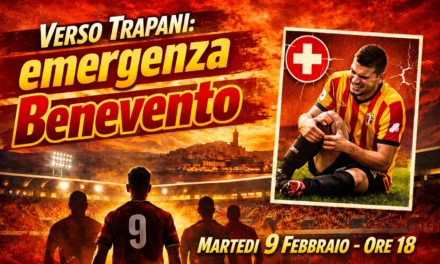 Benevento verso Trapani tra emergenza e scelte forzate