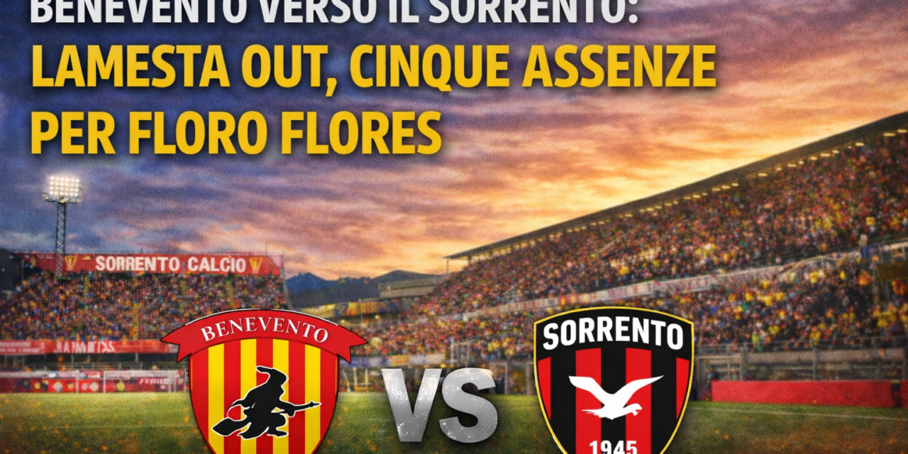 Benevento verso il Sorrento: Lamesta out, cinque assenze per Floro Flores