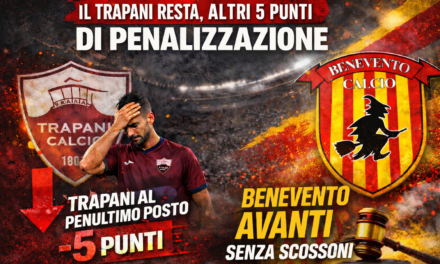 Il Trapani resta in Serie C: altri 5 punti di penalizzazione, nessun effetto sulla classifica del Benevento