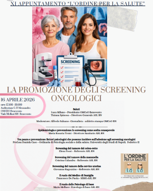 Giovedì 16 aprile, ore 17.00, a Benevento PROMOZIONE DEGLI SCREENING ONCOLOGICI GRATUITI