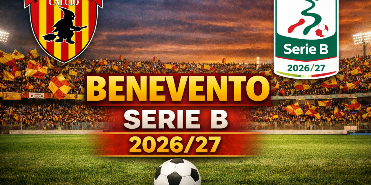 Benevento, la Serie B riparte dal Vigorito: ecco il calendario completo 2026/27