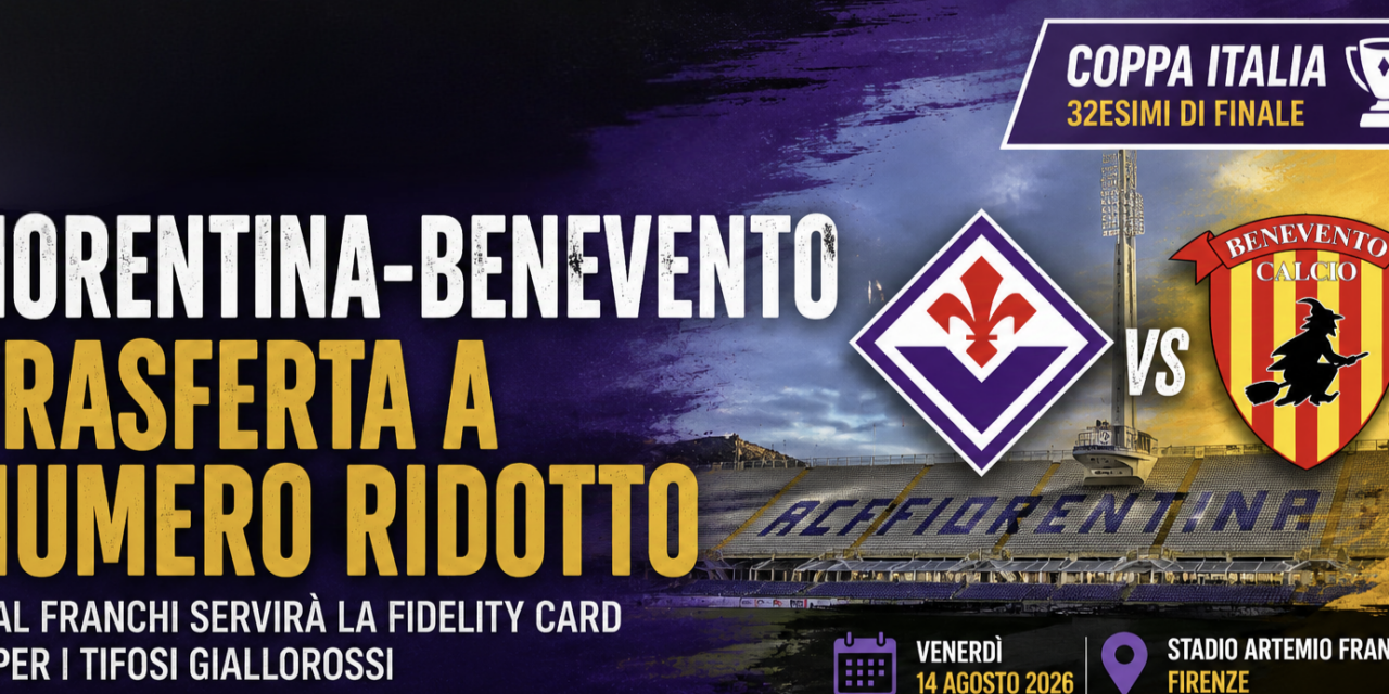 Fiorentina-Benevento, trasferta al Franchi a numero ridotto: per i tifosi giallorossi servirà la Fidelity Card