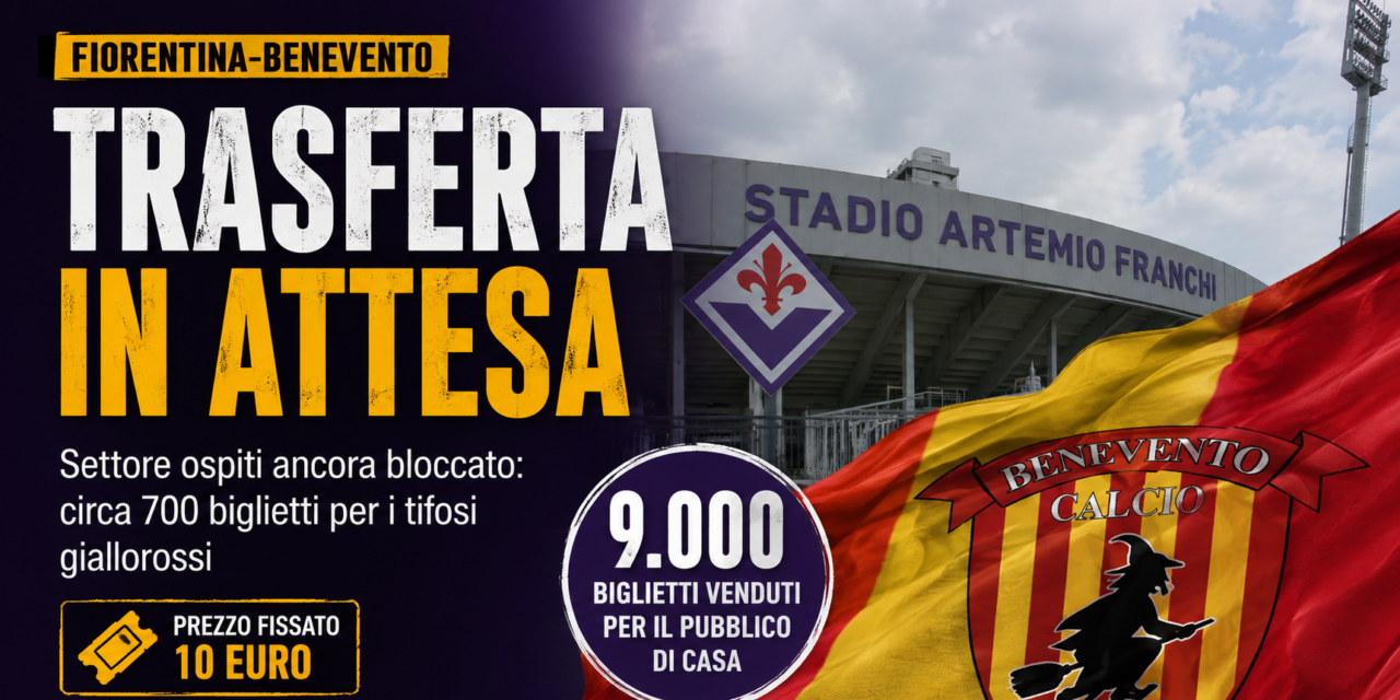 Fiorentina-Benevento, il settore ospiti resta in stand-by: circa 700 posti per i giallorossi